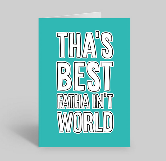 Tha's Best Fatha In't World