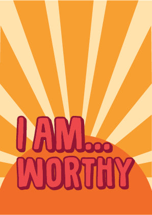 I Am Worthy