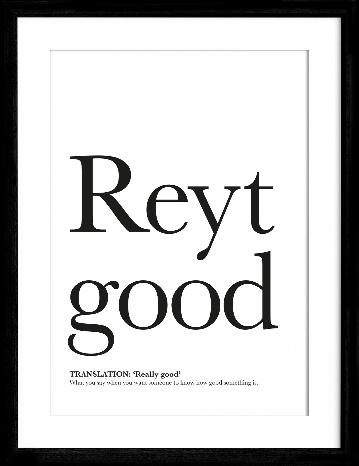Reyt Good