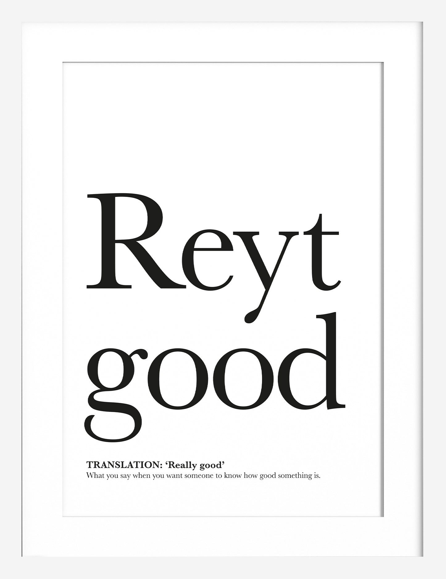 Reyt Good