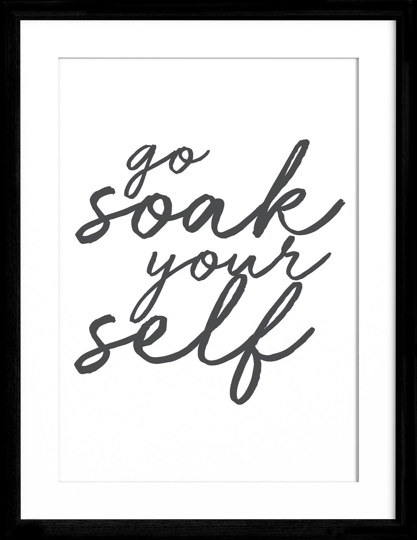 Go Soak Yourself Bathroom Print