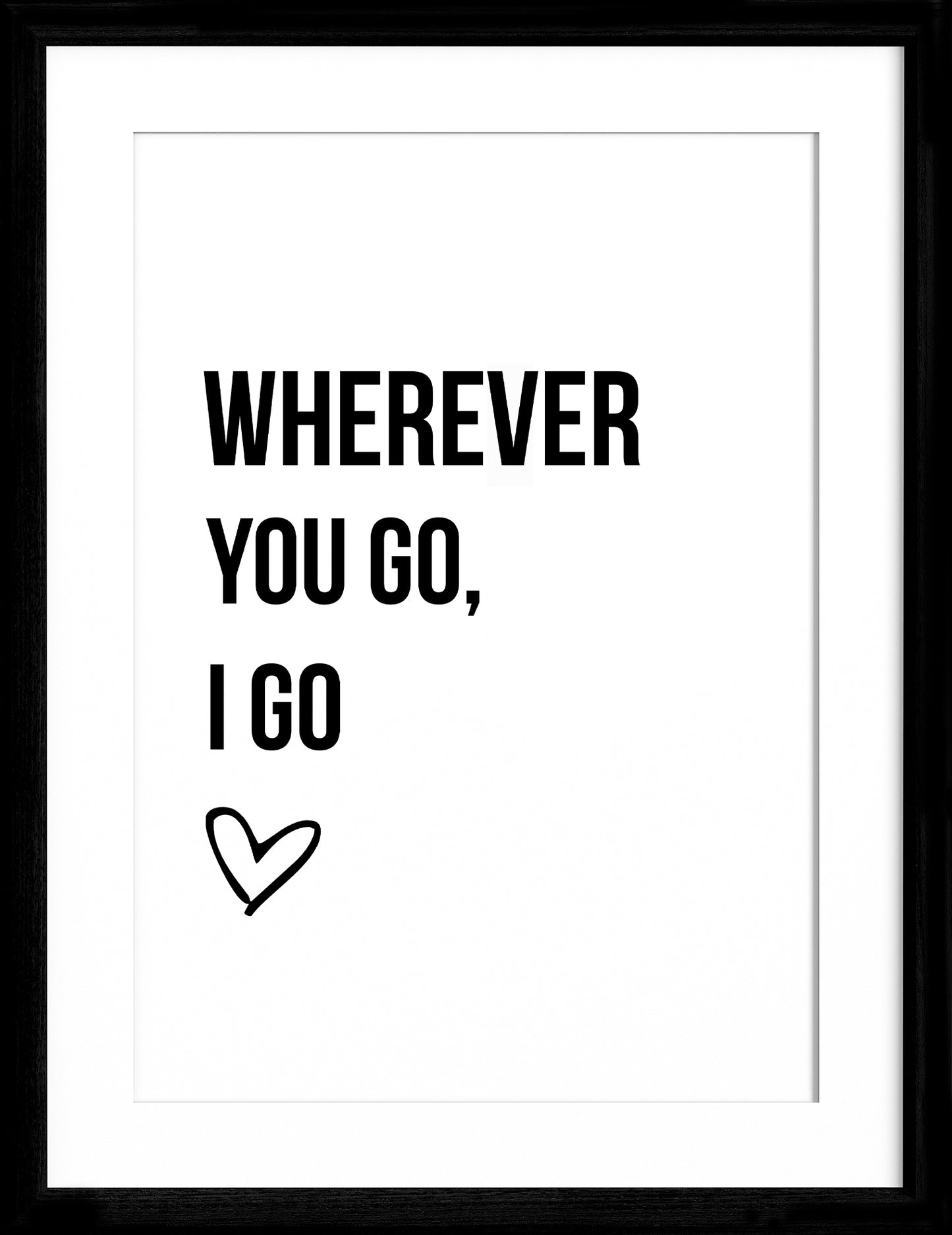 Wherever You Go I Go