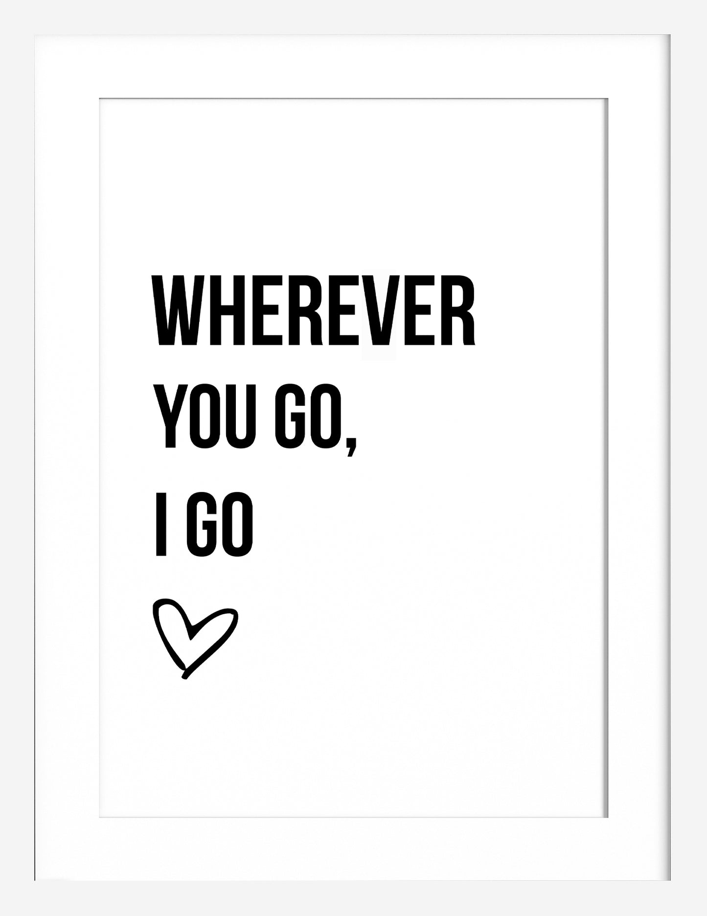 Wherever You Go I Go