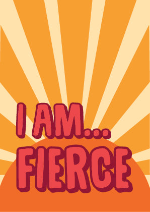 I Am Fierce