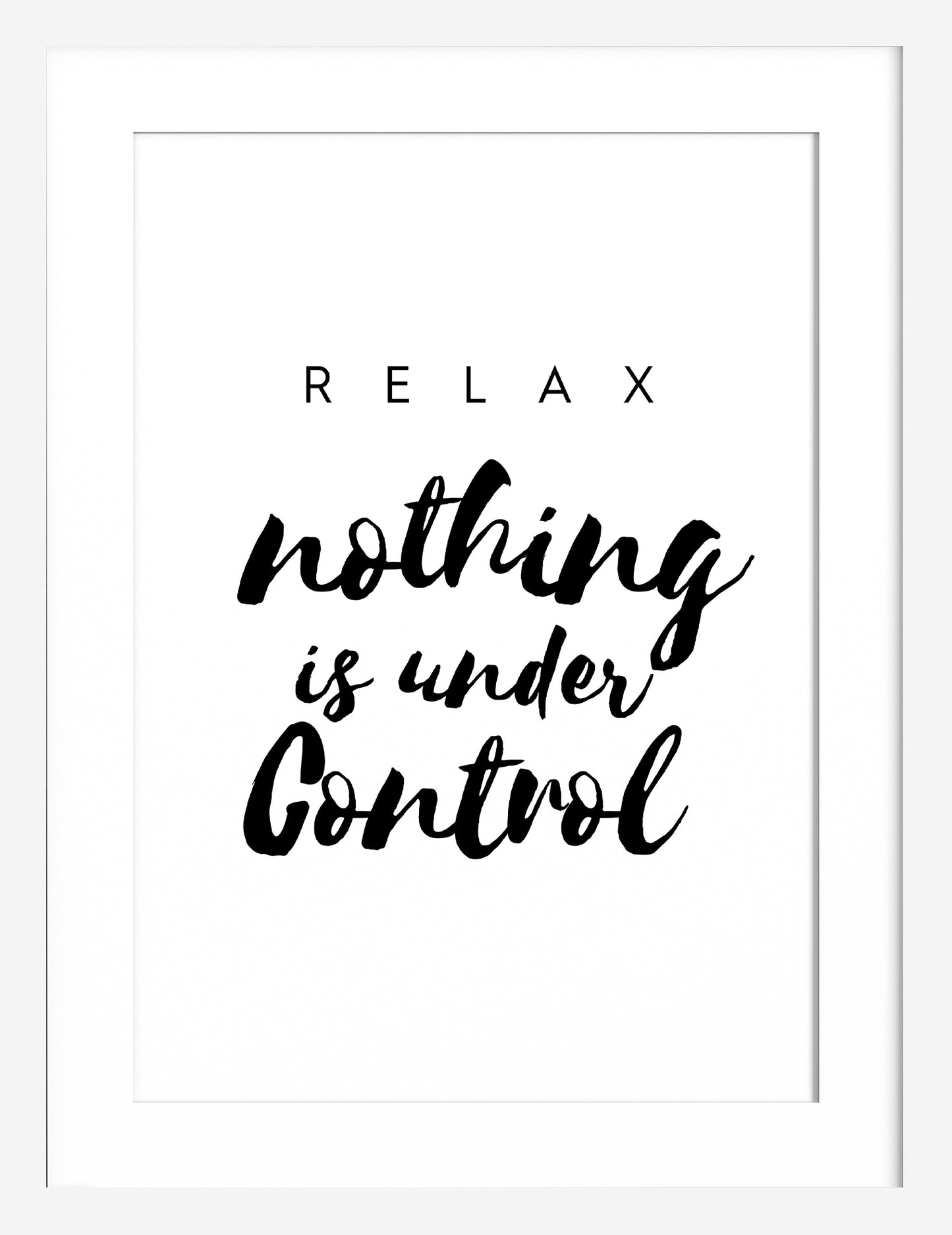 Relax, Nothing Is Under Control
